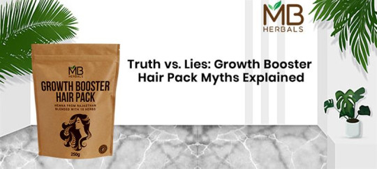 Truth vs. Lies: Growth Booster Hair Pack Myths Explained | MB Herbals