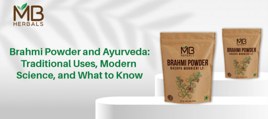 Brahmi Powder and Ayurveda: Traditional Uses, Modern Science, and What to Know