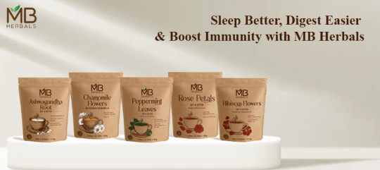 Herbal Teas for Daily Wellness: Sleep Better, Digest Easier & Boost Immunity with MB Herbals
